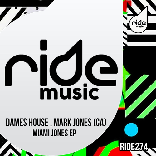 Mark Jones (CA) & Dames House - Miami Jones EP [RID274]